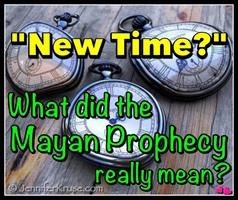 What did the Mayan Prophecy really mean? It wasn't the End of the World... so what is it? by: Jennifer Kruse, LMT CRMT - Holistic & Spiritual Healer - Fargo - JenniferKruse.com 